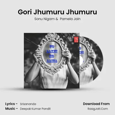 Gori Jhumuru Jhumuru MP3 Song by Sonu Nigam Cover