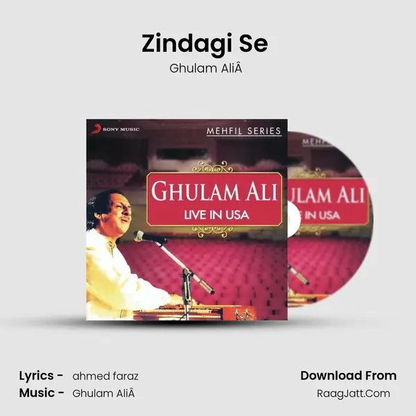 Zindagi Se (Live) MP3 Song by Ghulam AliÂ  Cover