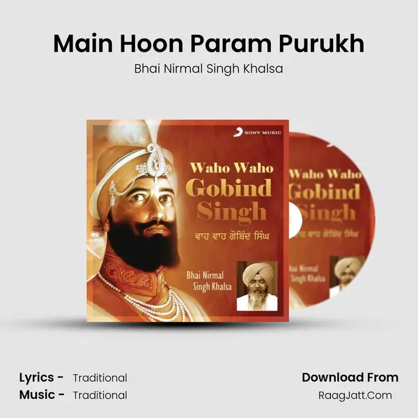 Main Hoon Param Purukh MP3 Song by Bhai Nirmal Singh Khalsa Cover