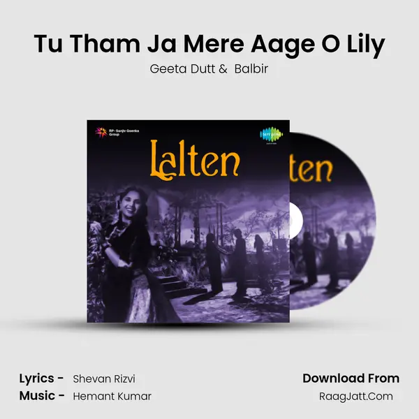 Tu Tham Ja Mere Aage O Lily MP3 Song by Geeta Dutt Cover
