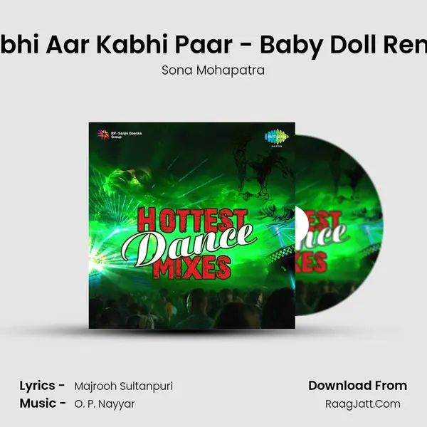 Kabhi Aar Kabhi Paar - Baby Doll Remix MP3 Song by Sona Mohapatra Cover