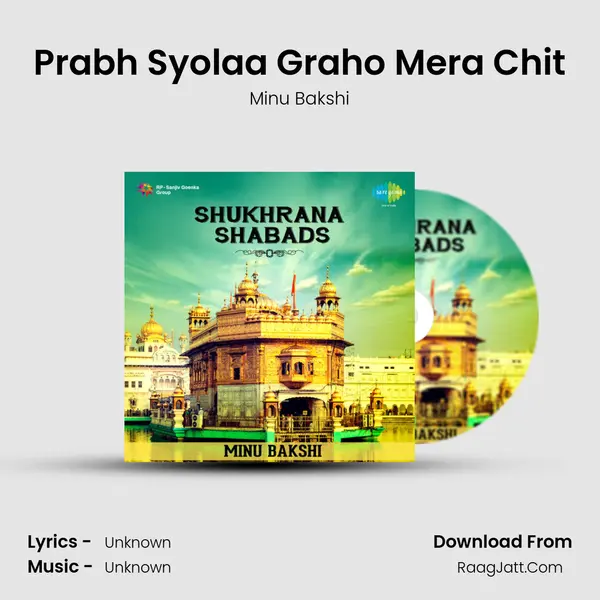 Prabh Syolaa Graho Mera Chit MP3 Song by Minu Bakshi Cover