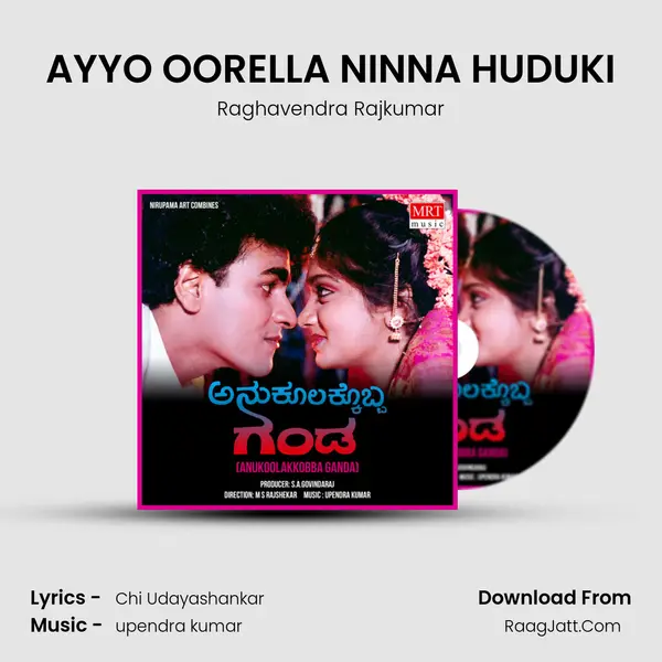AYYO OORELLA NINNA HUDUKI MP3 Song by Raghavendra Rajkumar Cover