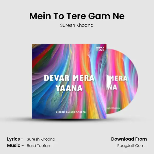 Mein To Tere Gam Ne MP3 Song by Suresh Khodna Cover