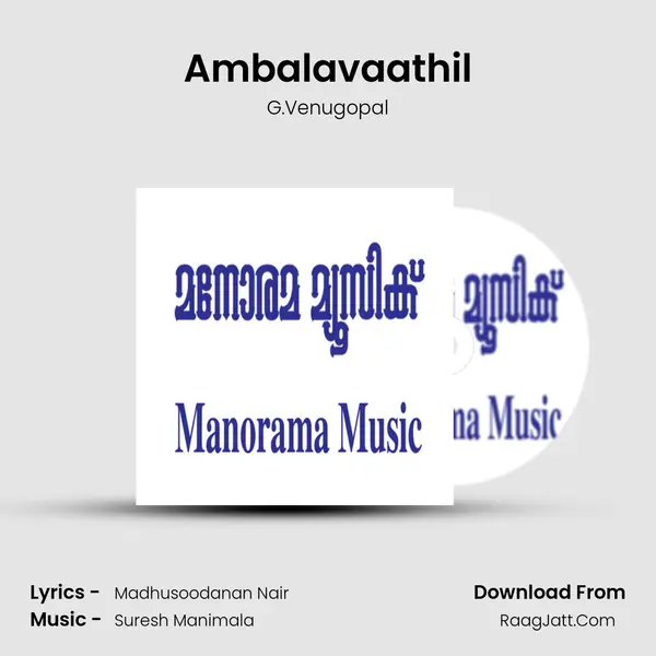 Ambalavaathil MP3 Song by G.Venugopal Cover
