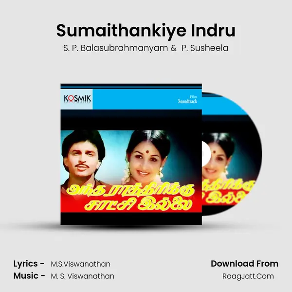 Sumaithankiye Indru MP3 Song by S. P. Balasubrahmanyam Cover