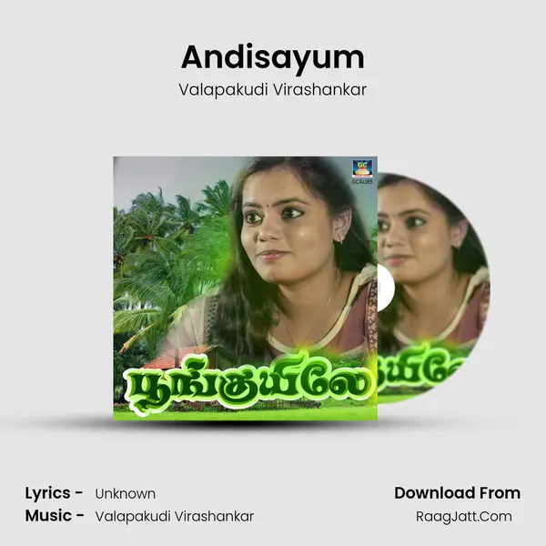 Andisayum MP3 Song by Valapakudi Virashankar Cover
