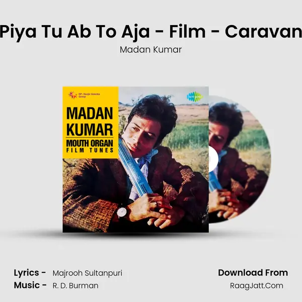 Piya Tu Ab To Aja - Film - Caravan MP3 Song by Madan Kumar Cover