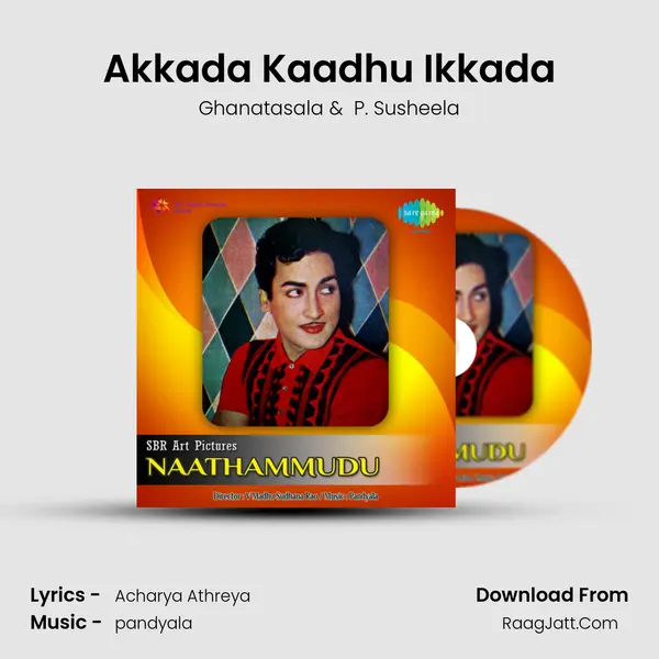 Akkada Kaadhu Ikkada MP3 Song by Ghanatasala Cover