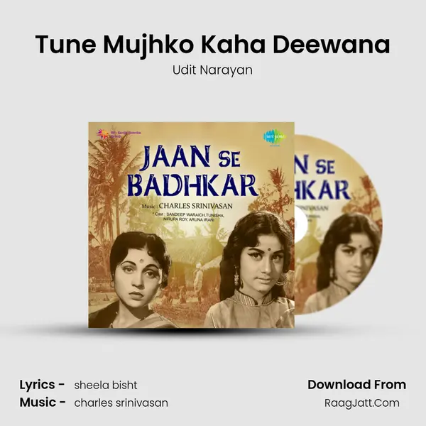 Tune Mujhko Kaha Deewana mp3 song
