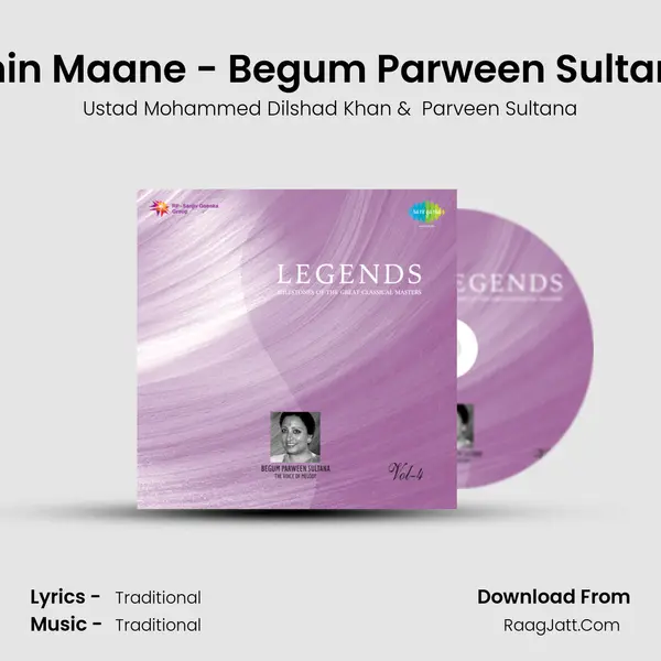 Thumri - Mora Jiyara Nahin Maane - Begum Parween Sultan And Mohd Dilshad Khan mp3 song