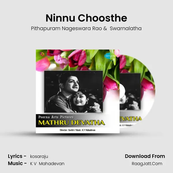Ninnu Choosthe MP3 Song by Pithapuram Nageswara Rao Cover