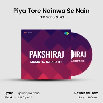 Piya Tore Nainwa Se Nain MP3 Song by Lata Mangeshkar Cover