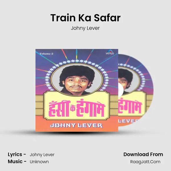 Train Ka Safar MP3 Song by Johny Lever Cover