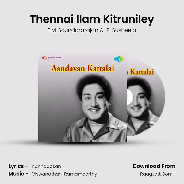 Thennai Ilam Kitruniley MP3 Song by T.M. Soundararajan Cover