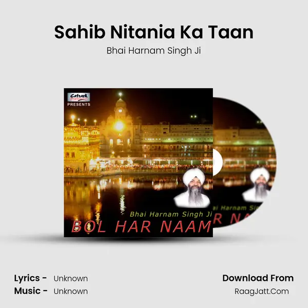 Sahib Nitania Ka Taan MP3 Song by Bhai Harnam Singh Ji Cover