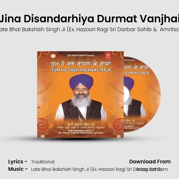 Jina Disandarhiya Durmat Vanjhai MP3 Song by Late Bhai Bakshish Singh Ji (Ex. Hazoori Ragi Sri Darbar Sahib Cover