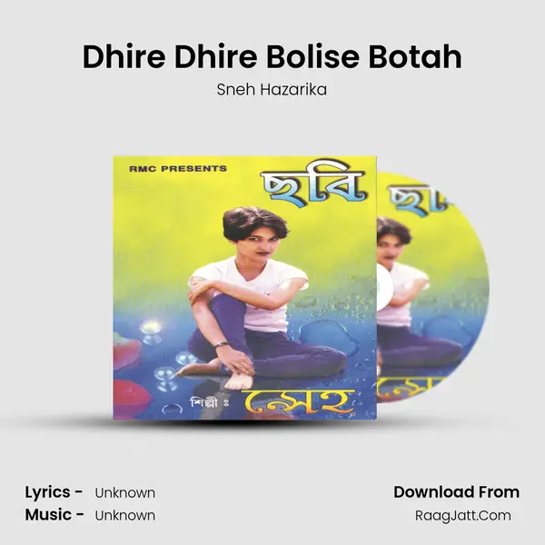 Dhire Dhire Bolise Botah MP3 Song by Sneh Hazarika Cover