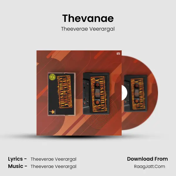 Thevanae MP3 Song by Theeverae Veerargal Cover