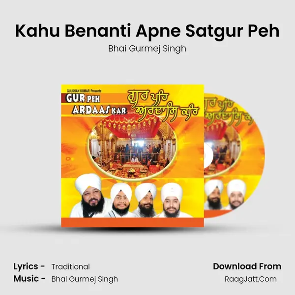 Kahu Benanti Apne Satgur Peh mp3 song