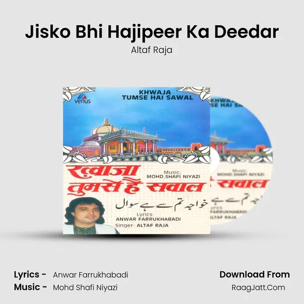 Jisko Bhi Hajipeer Ka Deedar MP3 Song by Altaf Raja Cover