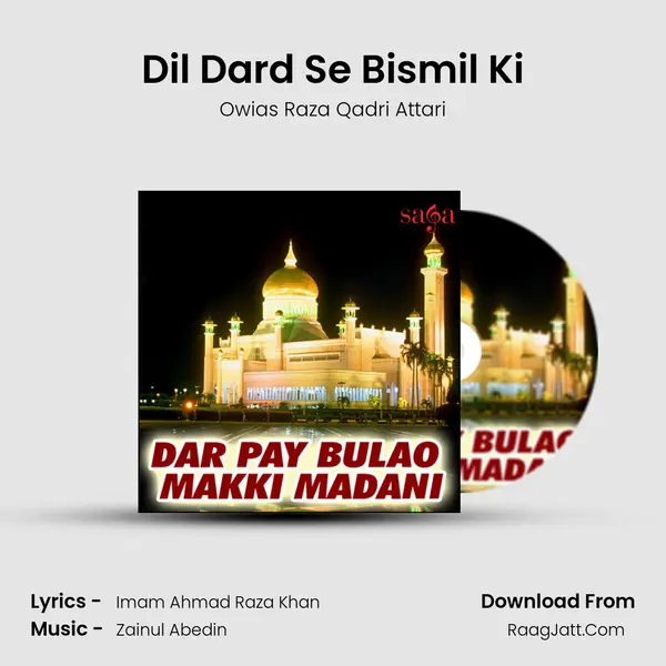 Dil Dard Se Bismil Ki MP3 Song by Owias Raza Qadri Attari Cover