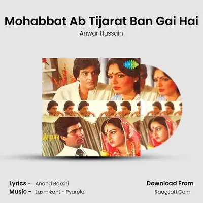 Mohabbat Ab Tijarat Ban Gai Hai MP3 Song by Anwar Hussain Cover