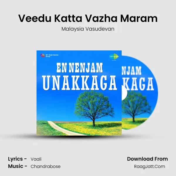 Veedu Katta Vazha Maram MP3 Song by Malaysia Vasudevan Cover