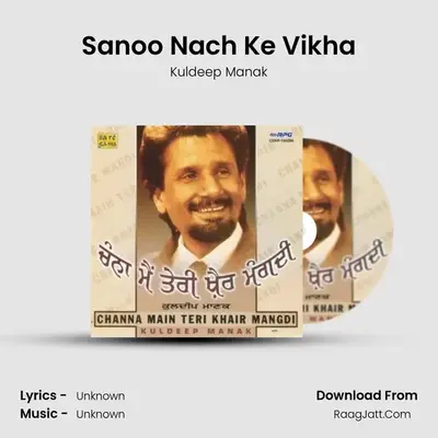 Sanoo Nach Ke Vikha MP3 Song by Kuldeep Manak Cover