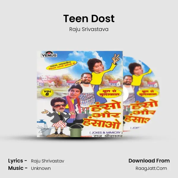 Teen Dost MP3 Song by Raju Srivastava Cover