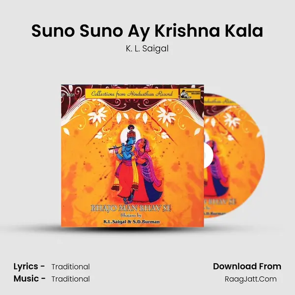 Suno Suno Ay Krishna Kala MP3 Song by K. L. Saigal Cover