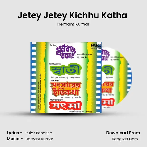 Jetey Jetey Kichhu Katha ( Hemanta Mukherjee ) Cover
