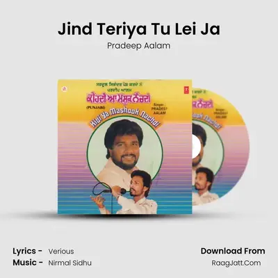 Jind Teriya Tu Lei Ja MP3 Song by Pradeep Aalam Cover
