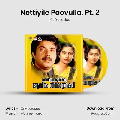 Nettiyile Poovulla, Pt. 2 MP3 Song by K J Yesudas Cover