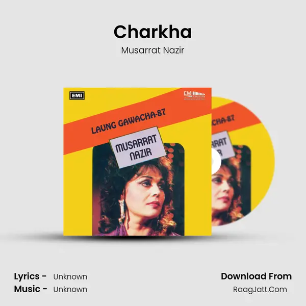 Charkha MP3 Song by Musarrat Nazir Cover