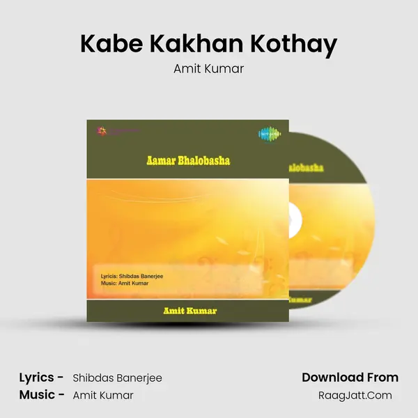 Kabe Kakhan Kothay MP3 Song by Amit Kumar Cover