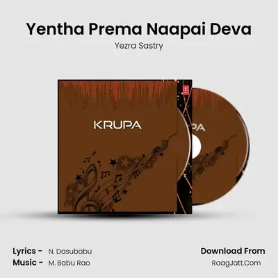 Yentha Prema Naapai Deva MP3 Song by Yezra Sastry Cover