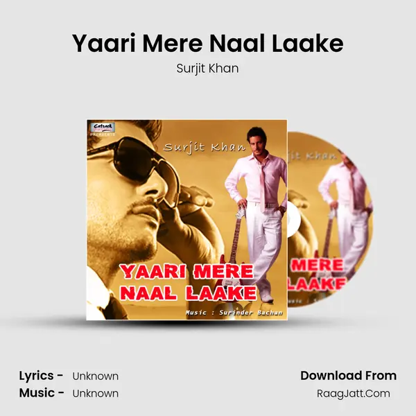 Yaari Mere Naal Laake MP3 Song by Surjit Khan Cover