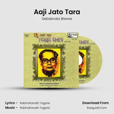 Aaji Jato Tara MP3 Song by Debabrata Biswas Cover