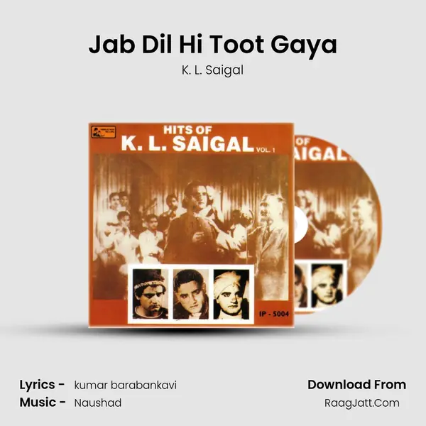 Jab Dil Hi Toot Gaya MP3 Song by K. L. Saigal Cover