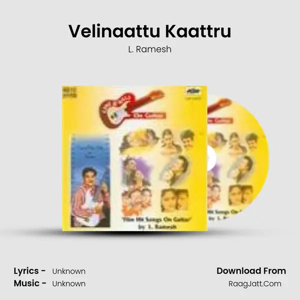 Velinaattu Kaattru MP3 Song by L. Ramesh Cover