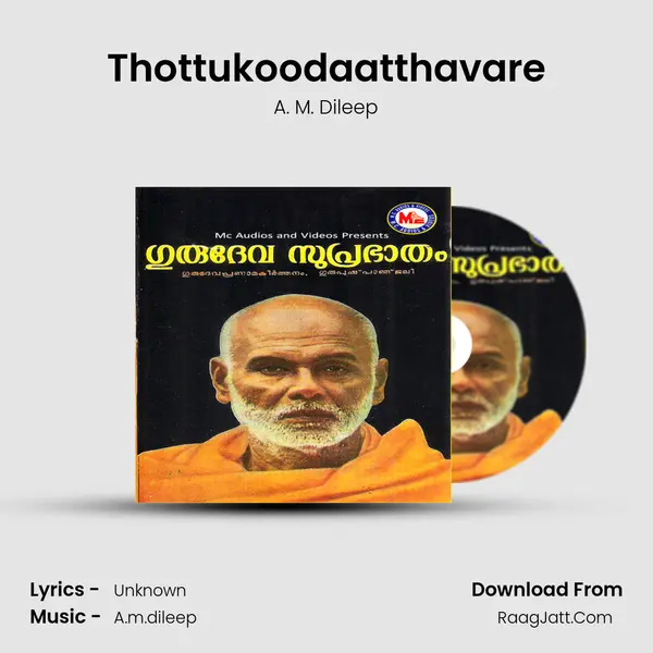 Thottukoodaatthavare MP3 Song by A. M. Dileep Cover