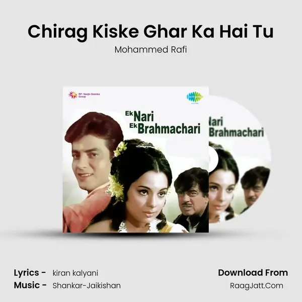 Chirag Kiske Ghar Ka Hai Tu mp3 song