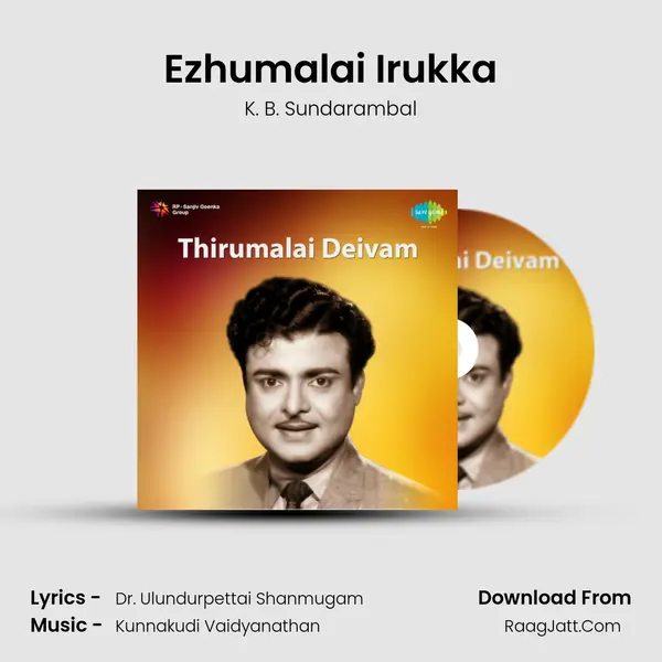 Ezhumalai Irukka MP3 Song by K. B. Sundarambal Cover