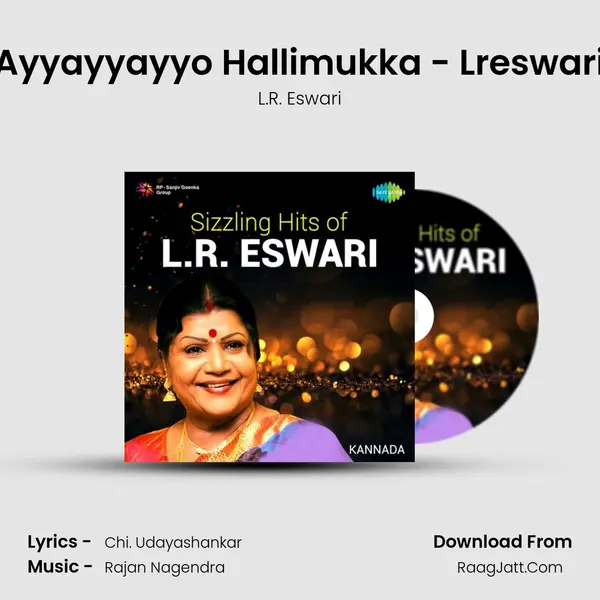 Ayyayyayyo Hallimukka - Lreswari MP3 Song by L.R. Eswari Cover