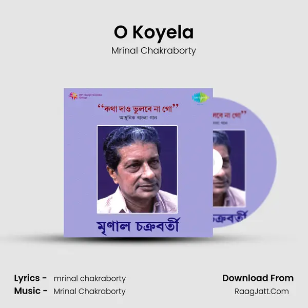 O Koyela MP3 Song by Mrinal Chakraborty Cover