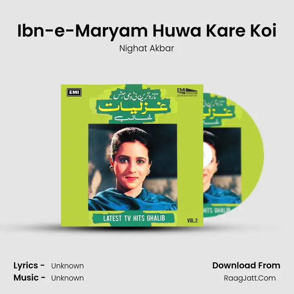 Ibn-e-Maryam Huwa Kare Koi MP3 Song by Nighat Akbar Cover