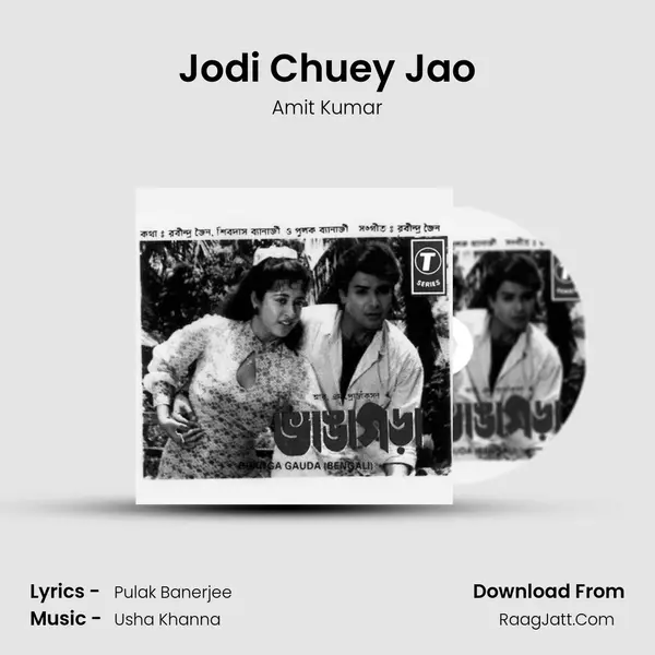 Jodi Chuey Jao MP3 Song by Amit Kumar Cover