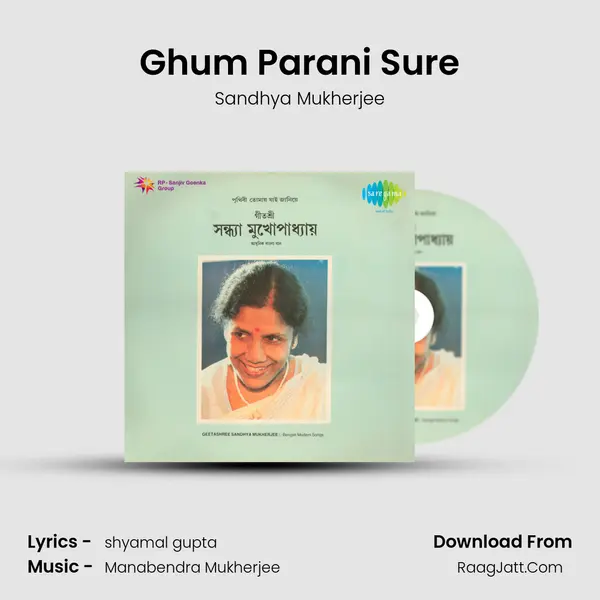 Ghum Parani Sure MP3 Song by Sandhya Mukherjee Cover