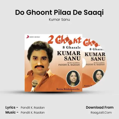 Do Ghoont Pilaa De Saaqi MP3 Song by Kumar Sanu Cover